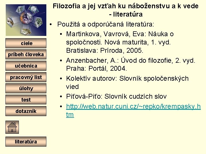 ciele príbeh človeka učebnica pracovný list úlohy test dotazník literatúra Filozofia a jej vzťah