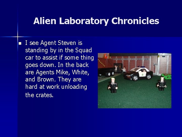 Alien Laboratory Chronicles n I see Agent Steven is standing by in the Squad