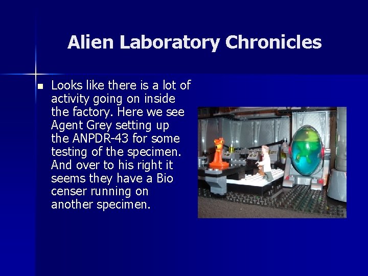 Alien Laboratory Chronicles n Looks like there is a lot of activity going on