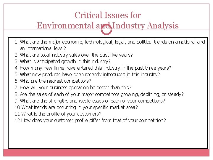 Critical Issues for Environmental and Industry Analysis 1. What are the major economic, technological,