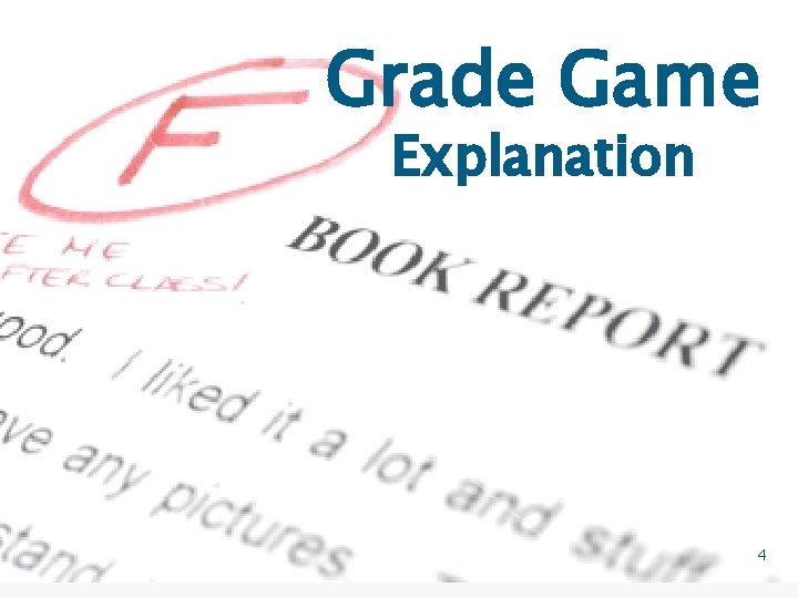 Grade Game Explanation 4 