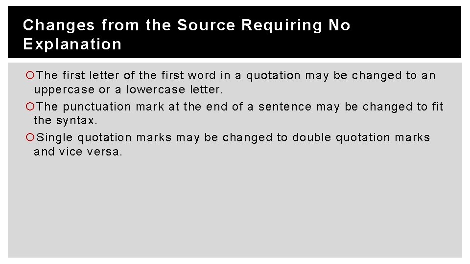 Changes from the Source Requiring No Explanation The first letter of the first word