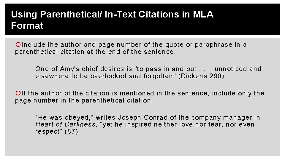 Using Parenthetical/ In-Text Citations in MLA Format Include the author and page number of