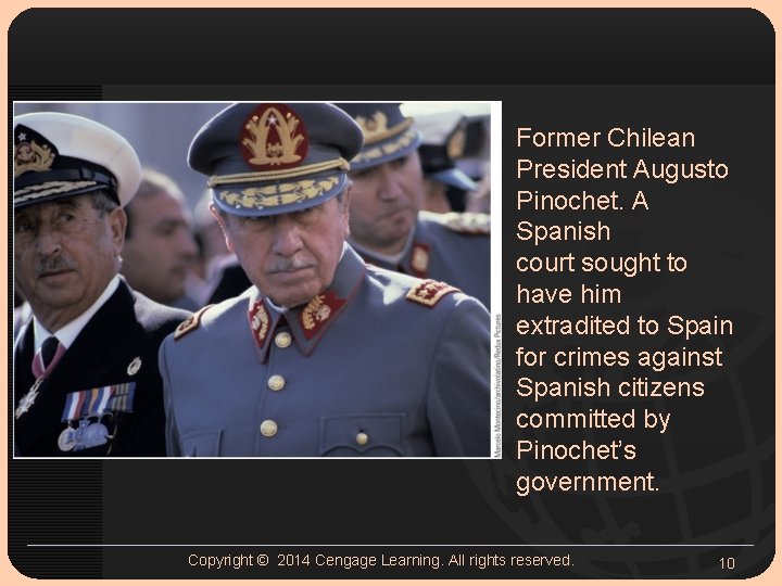 Former Chilean President Augusto Pinochet. A Spanish court sought to have him extradited to