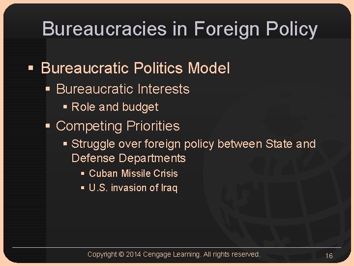 Bureaucracies in Foreign Policy § Bureaucratic Politics Model § Bureaucratic Interests § Role and