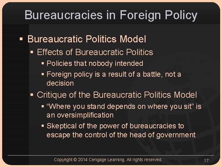 Bureaucracies in Foreign Policy § Bureaucratic Politics Model § Effects of Bureaucratic Politics §
