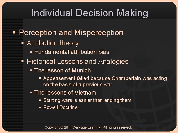 Individual Decision Making § Perception and Misperception § Attribution theory § Fundamental attribution bias