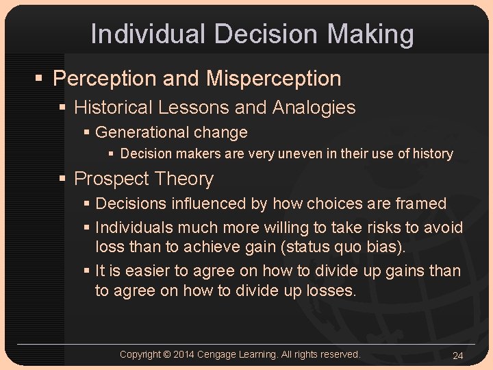 Individual Decision Making § Perception and Misperception § Historical Lessons and Analogies § Generational