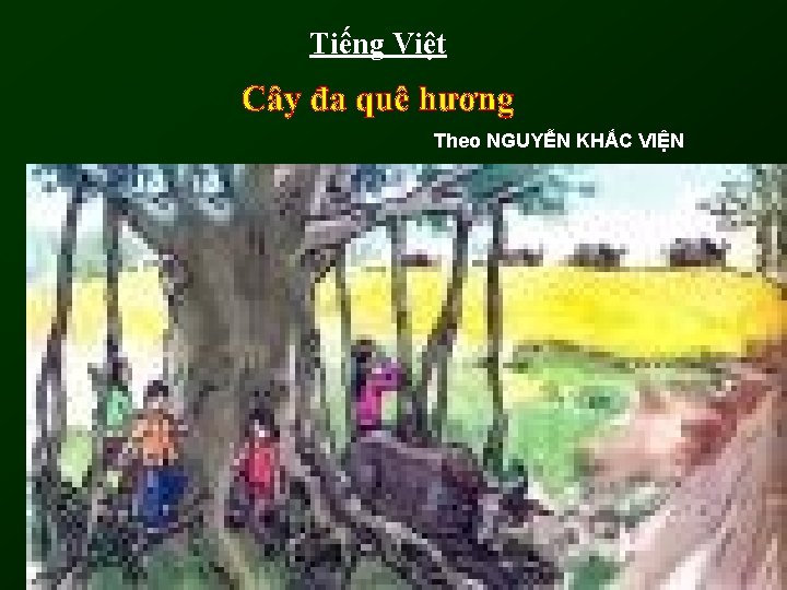 Tiếng Việt Theo NGUYỄN KHẮC VIỆN 