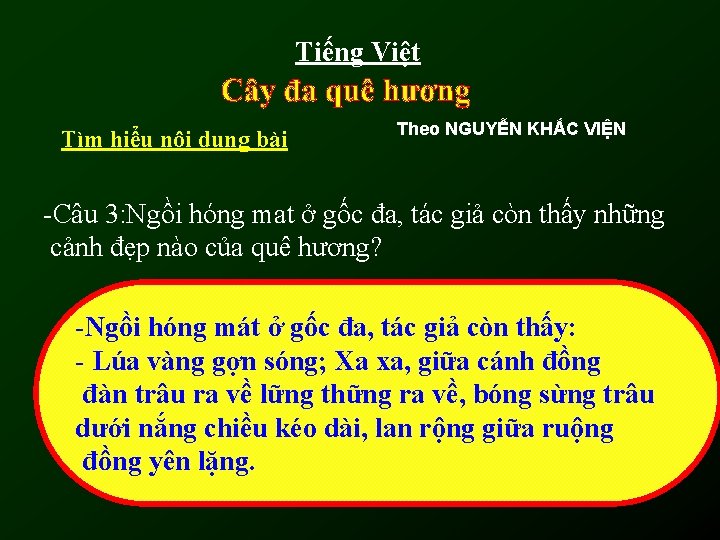 Tiếng Việt Tìm hiểu nội dung bài Theo NGUYỄN KHẮC VIỆN -Câu 3: Ngồi