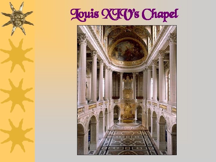 Louis XIV’s Chapel 