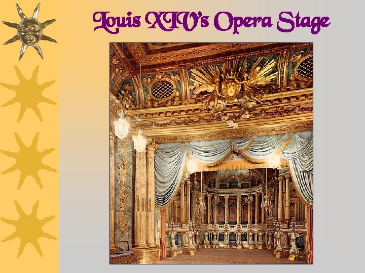 Louis XIV’s Opera Stage 