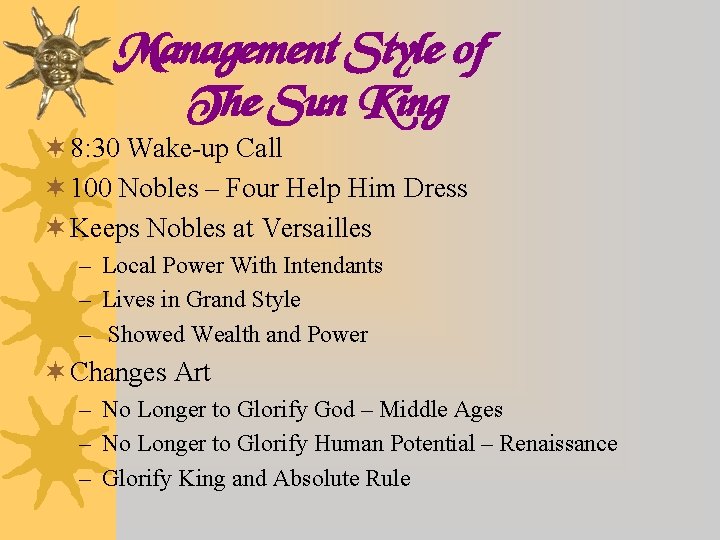 Management Style of The Sun King ¬ 8: 30 Wake-up Call ¬ 100 Nobles