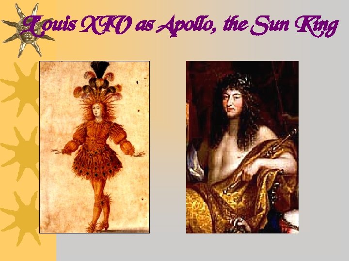 L’ ouis XIV as Apollo, the Sun King 