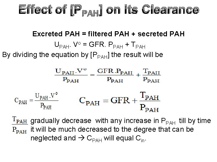 Effect of [PPAH] on Its Clearance Excreted PAH = filtered PAH + secreted PAH