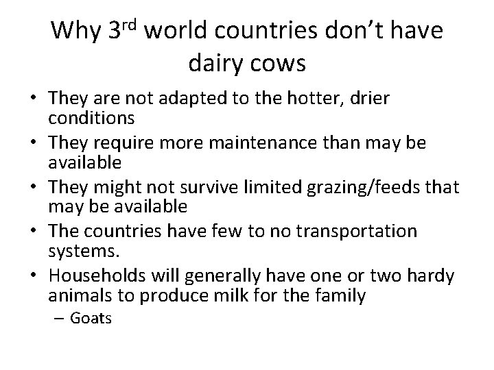 Why 3 rd world countries don’t have dairy cows • They are not adapted