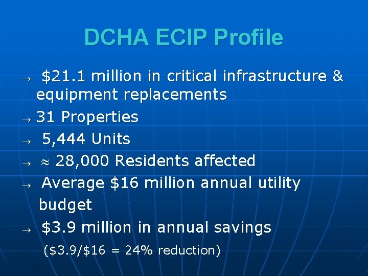 DCHA ECIP Profile $21. 1 million in critical infrastructure & equipment replacements ® 31