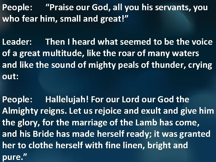 People: “Praise our God, all you his servants, you who fear him, small and