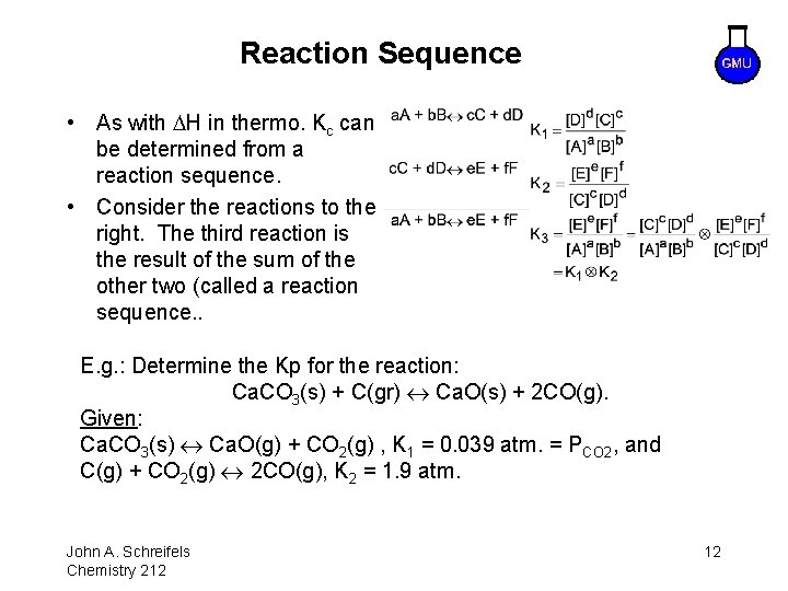 Reaction Sequence • As with H in thermo. Kc can be determined from a