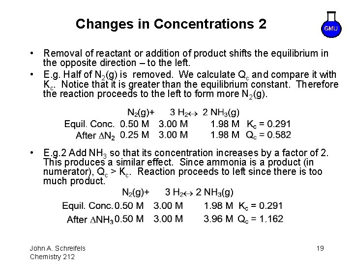 Changes in Concentrations 2 • Removal of reactant or addition of product shifts the