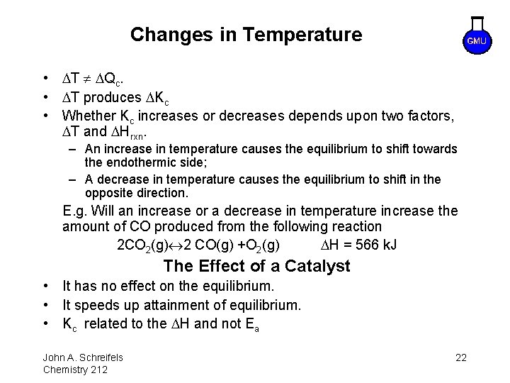 Changes in Temperature • T Qc. • T produces Kc • Whether Kc increases