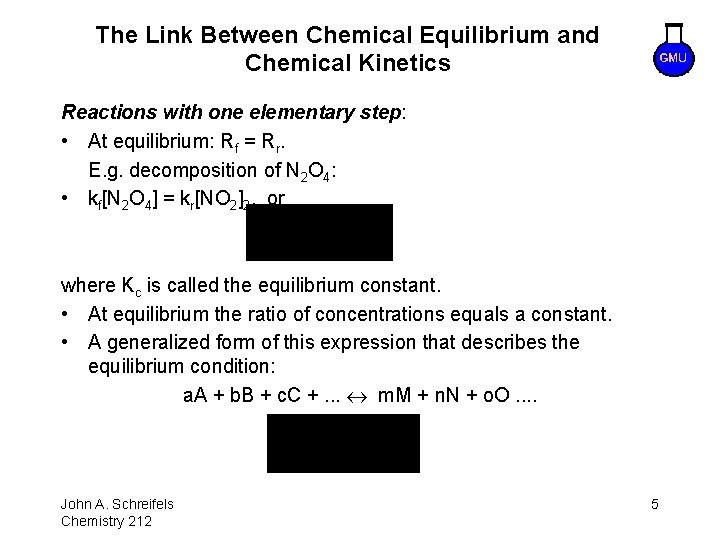 The Link Between Chemical Equilibrium and Chemical Kinetics Reactions with one elementary step: •