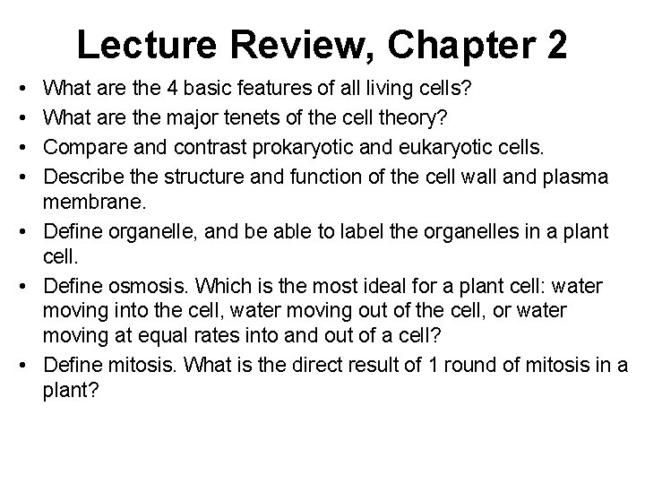 Lecture Review, Chapter 2 • • What are the 4 basic features of all