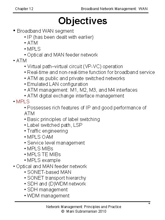 Chapter 12 Broadband Network Management: WAN Objectives • Broadband WAN segment • IP (has