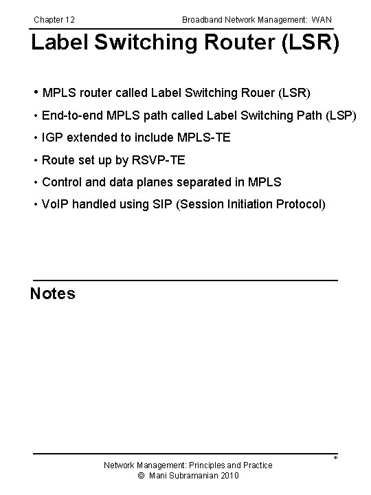 Chapter 12 Broadband Network Management: WAN Label Switching Router (LSR) • MPLS router called