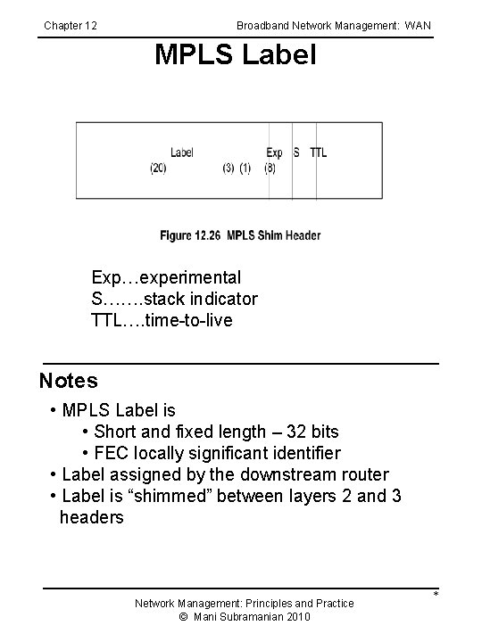 Chapter 12 Broadband Network Management: WAN MPLS Label Exp…experimental S……. stack indicator TTL…. time-to-live