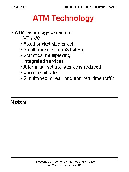 Chapter 12 Broadband Network Management: WAN ATM Technology • ATM technology based on: •