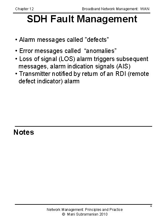 Chapter 12 Broadband Network Management: WAN SDH Fault Management • Alarm messages called ”defects”