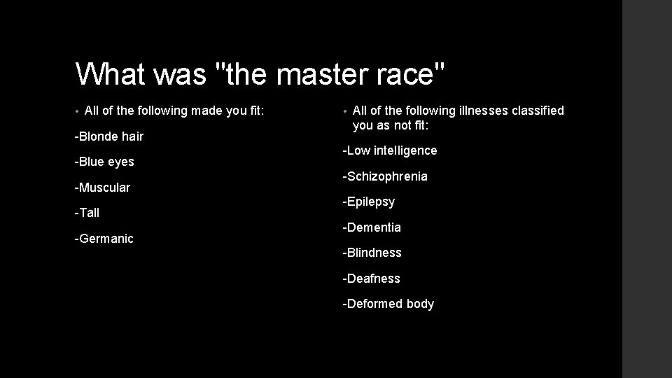 What was "the master race" • All of the following made you fit: -Blonde