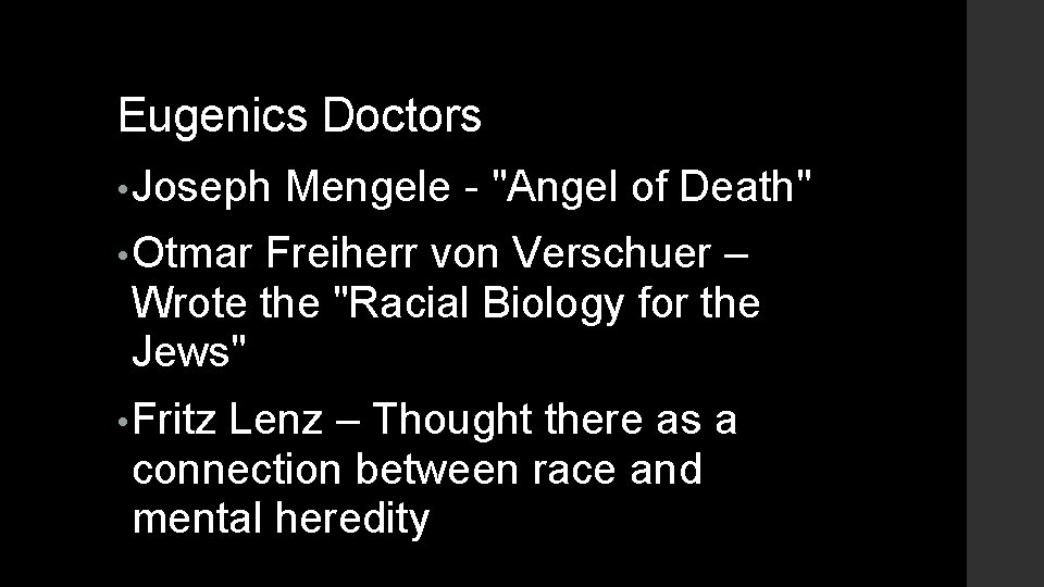 Eugenics Doctors • Joseph Mengele - "Angel of Death" • Otmar Freiherr von Verschuer