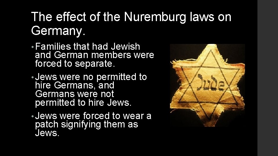 The effect of the Nuremburg laws on Germany. • Families that had Jewish and