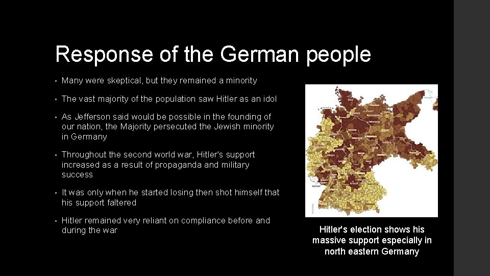 Response of the German people • Many were skeptical, but they remained a minority