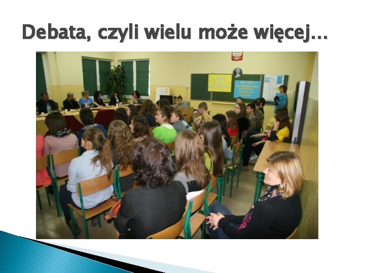 Debata, czyli wielu może więcej… 