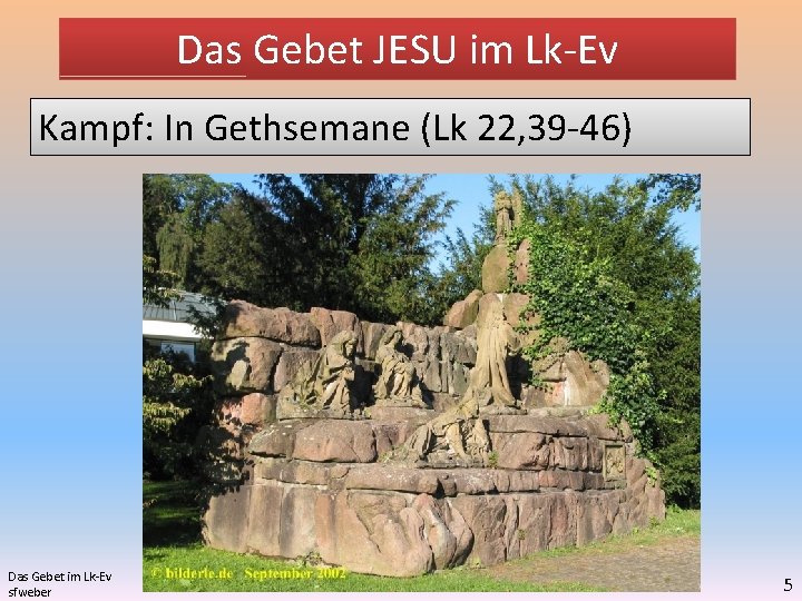 Das Gebet JESU im Lk-Ev Kampf: In Gethsemane (Lk 22, 39 -46) Das Gebet