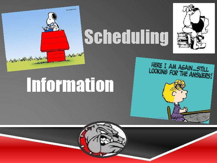 Scheduling Information 