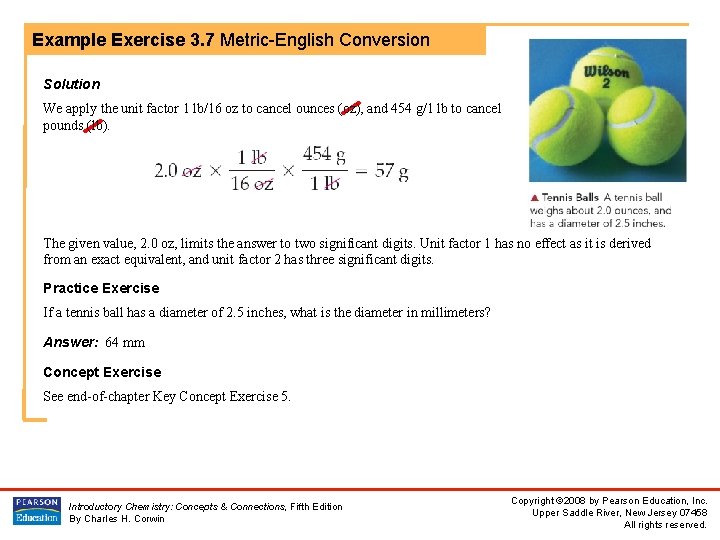 Example Exercise 3. 7 Metric-English Conversion Solution We apply the unit factor 1 lb/16