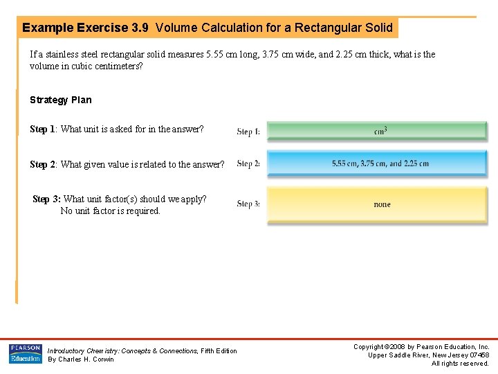 Example Exercise 3. 9 Volume Calculation for a Rectangular Solid If a stainless steel