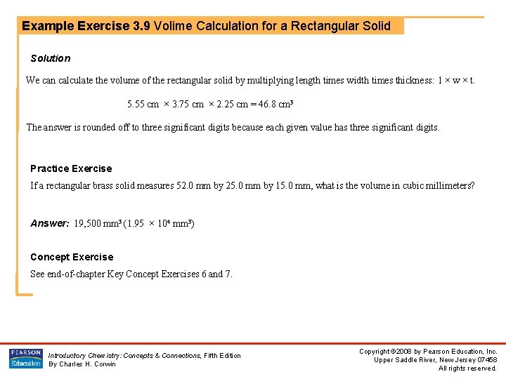 Example Exercise 3. 9 Volime Calculation for a Rectangular Solid Solution We can calculate