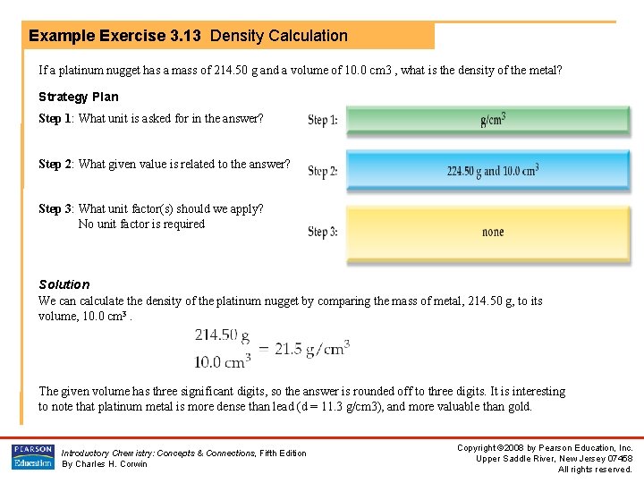 Example Exercise 3. 13 Density Calculation If a platinum nugget has a mass of