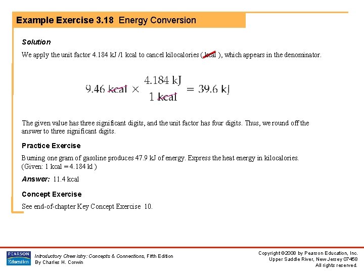 Example Exercise 3. 18 Energy Conversion Solution We apply the unit factor 4. 184