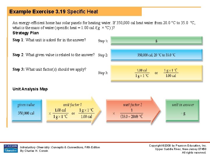Example Exercise 3. 19 Specific Heat An energy-efficient home has solar panels for heating