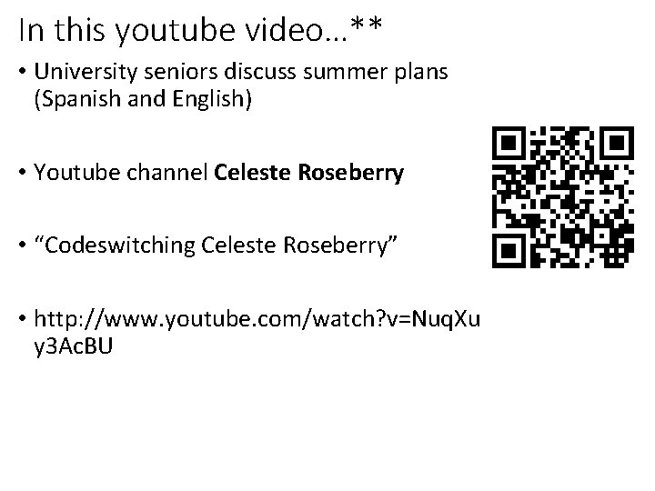 In this youtube video…** • University seniors discuss summer plans (Spanish and English) • In this youtube video…** • University seniors discuss summer plans (Spanish and English) •