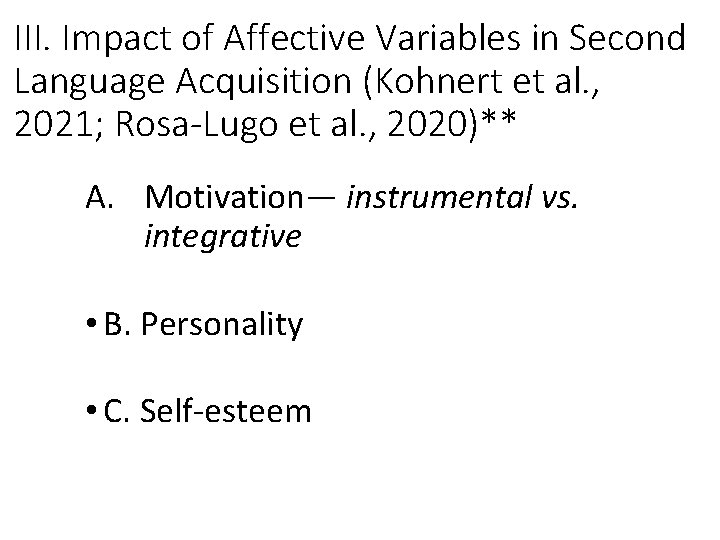 III. Impact of Affective Variables in Second Language Acquisition (Kohnert et al. , 2021; III. Impact of Affective Variables in Second Language Acquisition (Kohnert et al. , 2021;