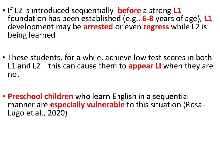 • If L 2 is introduced sequentially before a strong L 1 foundation • If L 2 is introduced sequentially before a strong L 1 foundation