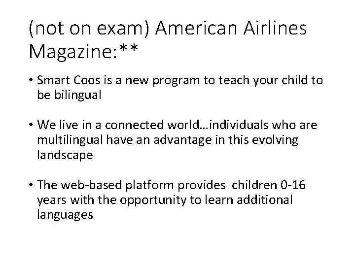 (not on exam) American Airlines Magazine: ** • Smart Coos is a new program