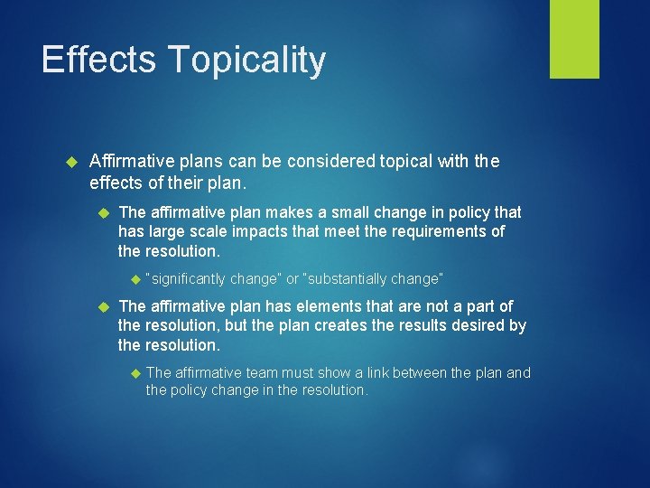 Effects Topicality Affirmative plans can be considered topical with the effects of their plan.